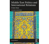 Middle East Politics and International Relations: Crisis Zone