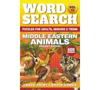 Middle Eastern Animals Word Search Large Print: 50 Relaxing Wildlife Puzzles & Brain Games | 600 Words for Adults, Seniors & Teens + Fun Animal Facts & Solutions