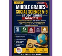 Middle Grades Social Science 5-9 (Florida) Study Guide 2026-2027: Complete Content Review, 200+ Practice Questions, Full-Length Practice Tests, ... to Pass the FTCE Exam on Your First Attempt