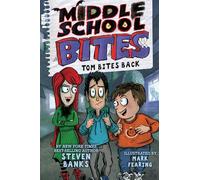 Steven Banks Middle School Bites 2: Tom Bites Back (Copertina rigida)