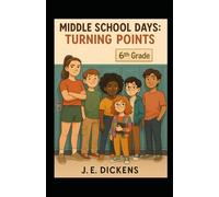 Middle School Days: Turning Points