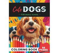 Middle School Dogs Coloring Book: 50 Realistic Dog Portraits & Stylish Pup Art for Teens