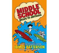 Middle School: Escape to Australia: (Middle School 9) [Lingua inglese]