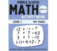 Middle School Math Activity Book: Integers, Order of Operations, Factors & Multiples | Fun Educational Workbook for Kids | Learning Activities for 11-14 Year Olds | Level 1