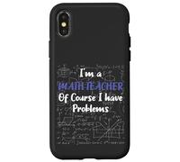 Middle School Math Teacher Of Course I Have Problems Custodia per iPhone X/XS
