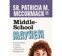 Middle School Mayhem: Practical Ways to Create a Culture of Respectful Engagement