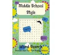 Middle School Style Word Search Puzzles and Fun: Epic Word Searches, spaces to play Tic-Tac-Toe, and Lots of Creative Fun with Middle School Slang for Good Laughs!