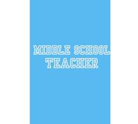 Middle School Teacher Journal - 6x9 Lined Notebook (100 Pages)