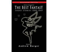 Middle Unearthed: The Best Fantasy Short Stories 1800-1849 - Shelley Mary ...