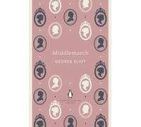 George Eliot – Middlemarch – Tascabile – Penguin English Library