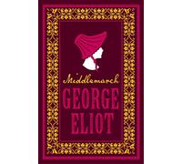 Middlemarch: Annotated Edition (Alma Classics Evergreens)