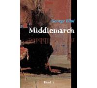 Middlemarch: Eine Studie über das Leben in der Provinz