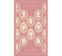 Middlemarch (Penguin Clothbound Classics) by George Eliot
