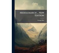 Middlemarch ... New Edition