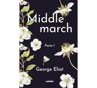 Middlemarch (Parte 1)