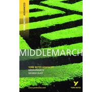 Middlemarch (York Notes Advanced) English Literature Study Guide - for 2026, 2027 exams: York Notes Series