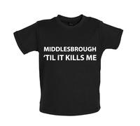 Middlesbrough Til It Kills Me - T-Shirt / Body - Love Squadra Boro Utb