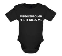 Middlesbrough Til It Kills Me - T-Shirt / Body - Love Squadra Boro Utb