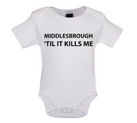 Middlesbrough Til It Kills Me - T-Shirt / Body - Love Squadra Boro Utb