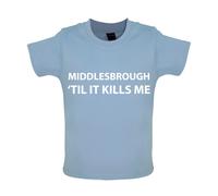Middlesbrough Til It Kills Me - T-Shirt / Body - Love Squadra Boro Utb