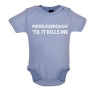 Middlesbrough Til It Kills Me - T-Shirt / Body - Love Squadra Boro Utb
