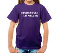 Middlesbrough Til It Kills Me - T-Shirt - Love Squadra Boro Utb Calcio