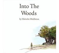 MIDDLETON, MALCOLM - INTO THE WOODS