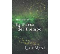 Mídelmar IV. La Farsa del Tiempo: Donde lo real es fantasía