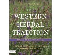 Midge Whitelegg Graeme Tobyn Alison Denh The Western Herbal Traditi (Tascabile)