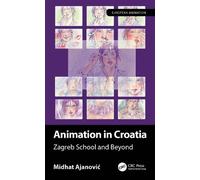 Midhat Ajanović Animation in Croatia (Copertina rigida) European Animation