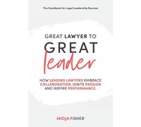 Midja Fisher Great Lawyer to Great Leader (Tascabile)