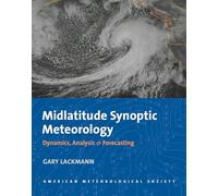 Midlatitude Synoptic Meteorology: Dynamics, Analysis, and Forecasting