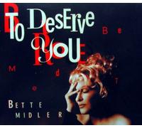 Midler,Bette - To Deserve You(Remix)/