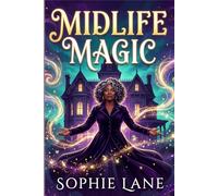 Midlife Magic: A Thornwood Novel