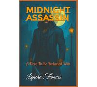 Midnight Assassin: A Force To Be Reckoned With