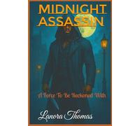 Midnight Assassin: A Force To Be Reckoned With