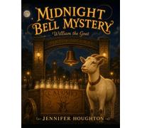 Midnight Bell Mystery: William the Goat