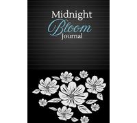 Midnight Bloom Journal: 101 Black Pages with White Lines & Floral Art - Perfect for Gel Pens, Metallic Ink & Creative Expression