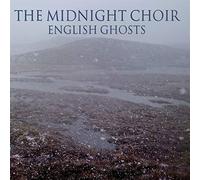 Midnight Choir - English Ghosts