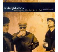 Midnight Choir - Waiting for the Bricks to Fall
