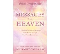 Midnight Cry Pr Messages from Heaven: 12 Powerful Must Hear Messages (Tascabile)
