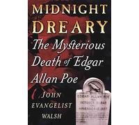 Midnight Dreary: The Mysterious Death of Edgar Allan Poe