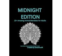 Midnight Edition: Animal Mandala Coloring Book for Adults: 26 Relaxing Midnight Mandalas with White Lines on Black Paper for Stress Relief and Relaxation