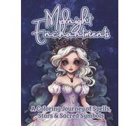 Midnight Enchantments: A Witchcore Coloring Book for Adults | Mystical Coloring Journey of Spells, Stars, Crystals, and Sacred Symbols