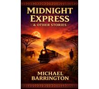 Midnight Express: And Other Stories