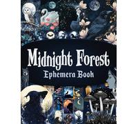 Midnight Forest Ephemera Book: A Curated Collection of Magical Fantasy Illustrations for Paper Crafts, Mixed Media, Junk Journals, Scrapbooking, Collage Art, and More