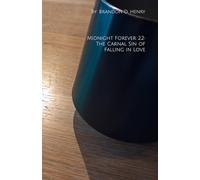 Midnight Forever 22: The Carnal Sin of Falling in Love