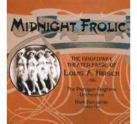 Midnight Frolic: The Broadway Theater Music of Louis A. Hirsch by Paragon Ragtime Orchestra (2010-11-09)