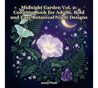 Midnight Garden Vol. 2: Coloring Book for Adults, Bold and Easy Botanical Night Designs