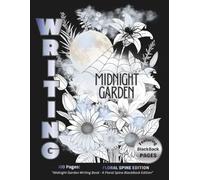 Midnight Garden Writing Book: A Floral Spine BlackBack Edition: 100 Pages / Large 8.5x11